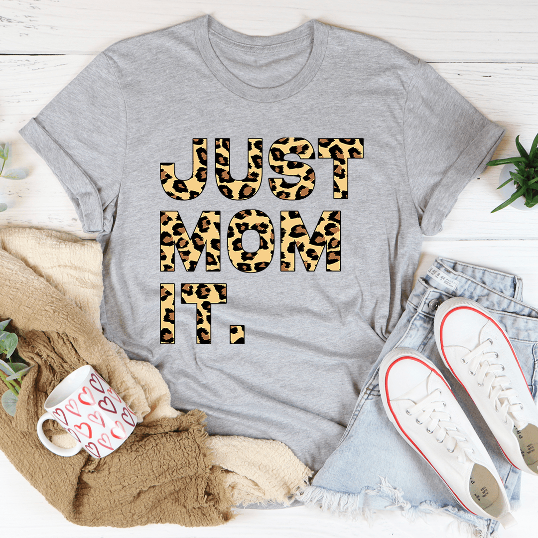 Just Mom It T-Shirt - Image 9