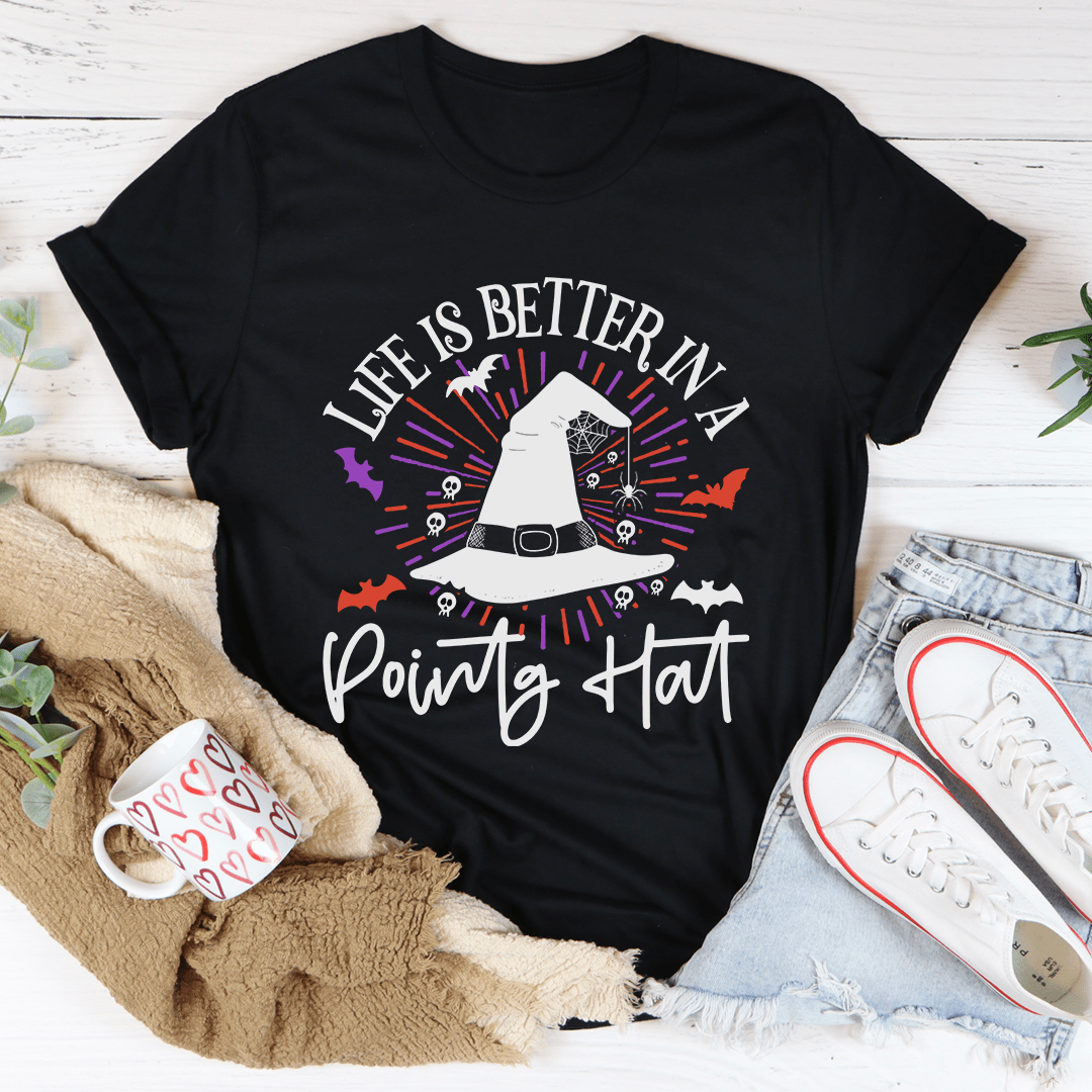 Life Is Better In A Pointy Hat Tee - Image 23
