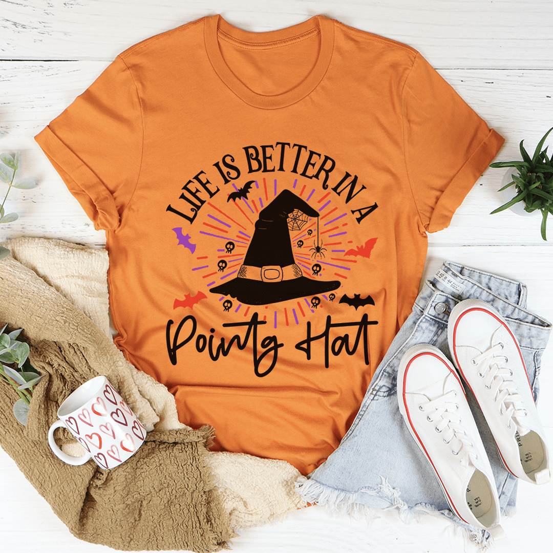 Life Is Better In A Pointy Hat Tee - Image 8